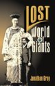 Lost World of The Giants, Gray Jonathan