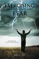 Exercising Your Authority Over Fear, Eke Jane E.