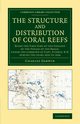 The Structure and Distribution of Coral Reefs, Darwin Charles