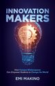 Innovation Makers, Makino Emi