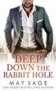 Deep Down The Rabbit Hole, Sage May