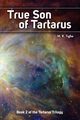 True Son of Tartarus, Tighe M. R.