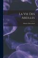 La Vie Des Abeilles, Maeterlinck Maurice