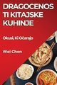 Dragocenosti Kitajske Kuhinje, Chen Wei