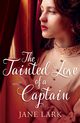 The Tainted Love of a Captain, Lark Jane