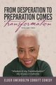 From Desperation to Preparation Comes Transformation, Conedy Elder Gwendolyn Corbitt