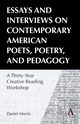 Essays and Interviews on Contemporary American Poets, Poetry, and Pedagogy, Morris Daniel