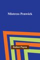 Mistress Penwick, Payne Dutton