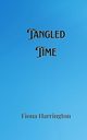 Tangled Time, Harrington Fiona