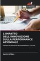 L'IMPATTO DELL'INNOVAZIONE SULLA PERFORMANCE AZIENDALE, Arikan Lacin