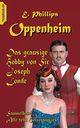 Das grausige Hobby von Sir Joseph Londe, Oppenheim E. Phillips