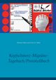Kopfschmerz-Migrne-Tagebuch/Protokollbuch XXL, Sltz Renate