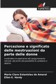 Percezione e significato delle mestruazioni da parte delle donne, Estanislau do Amaral Maria Clara