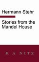 Stories from the Mandel House, Stehr Hermann