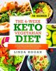 The 4-Week Keto Vegetarian Diet for Beginners, Hogan Linda
