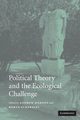 Political Theory and the Ecological Challenge, 