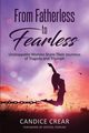 From Fatherless to Fearless, Crear Candice