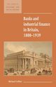 Banks and Industrial Finance in Britain, 1800 1939, Collins Michael