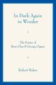 In Dark Again in Wonder, Baker Robert