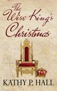 The Wise King's Christmas, Hall Kathy P.
