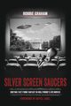 Silver Screen Saucers, Graham Robbie