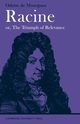 Racine Or, the Triumph of Relevance, Mourgues de