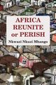 Africa Reunite or Perish, Mhango Nkwazi Nkuzi