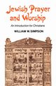 Jewish Prayer and Worship, Simpson William W.