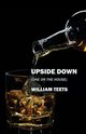 Upside Down, Teets William