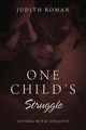 One Child's Struggle, Roman Judith