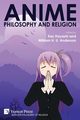 Anime, Philosophy and Religion, 