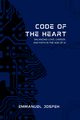 Code of the Heart, Balancing Love, Career, and Faith in the Age of AI, Joseph Emmanuel