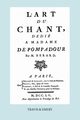 L'Art Du Chant, Dedie a Madame de Pompadour. (Facsimile of 1755 Edition)., Berard Jean Antoine