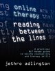Online Therapy - Reading Between the Lines - A Practical Nlp Based Guide to Online Counselling and Therapy Skills., Adlington Jethro