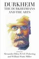 Durkheim, the Durkheimians, and the Arts, 