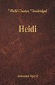 Heidi (World Classics, Unabridged), Spyri Johanna