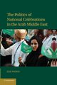 The Politics of National Celebrations in the Arab Middle East, Podeh Elie
