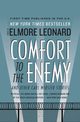 Comfort to the Enemy and Other Carl Webster Stories, Leonard Elmore