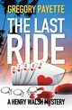 The Last Ride, Payette Gregory