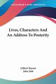 Lives, Characters And An Address To Posterity, Burnet Gilbert