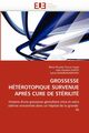 Grossesse htrotopique survenue apr?s cure de strilit, Collectif