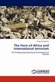 The Horn of Africa and International terrorism, Osondu Chukwudi