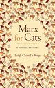 Marx for Cats, La Berge Leigh Claire