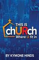 This is Church, Hinds Kymone