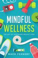 Mindful Wellness, Fernsby Mack