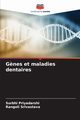 G?nes et maladies dentaires, Priyadarshi Surbhi