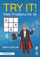 Try It! Math Problems for All, Kaplan Jerry