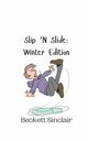 Slip 'N Slide, Sinclair Beckett