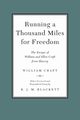 Running a Thousand Miles for Freedom, Craft William