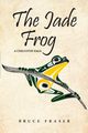 The Jade Frog, Fraser Bruce